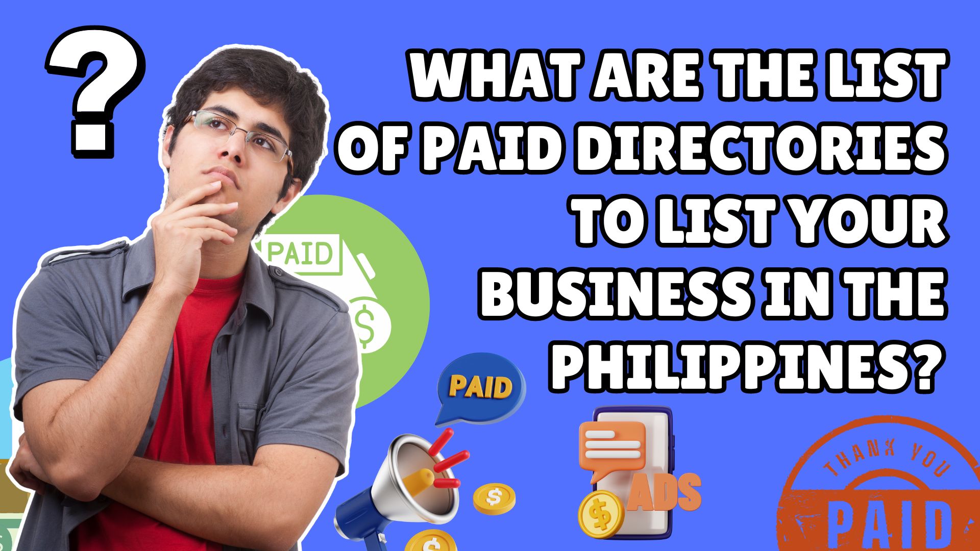 WHAT ARE THE LIST OF PAID DIRECTORIES TO LIST YOUR BUSINESS IN THE PHILIPPINES